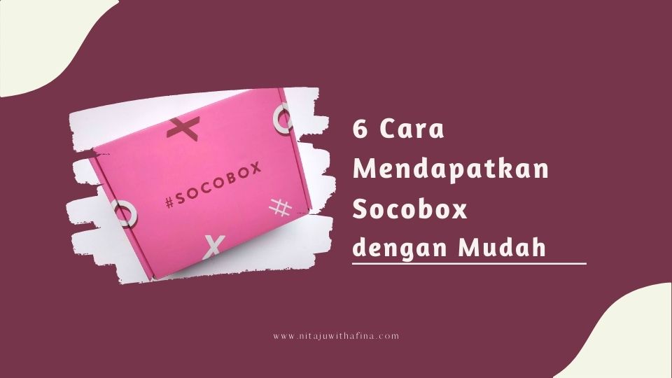 6 cara mendapatkan socobox